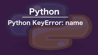 Python KeyError: name