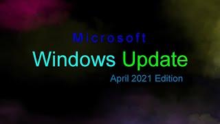 Windows Update April 2021 Edition