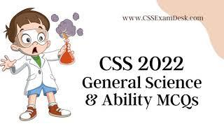 CSS 2022 MCQs | General Science and Ability Paper | CSS Exam Desk