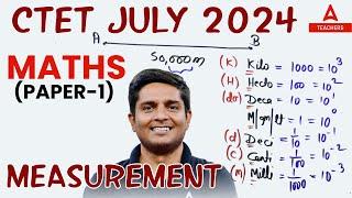 CTET Maths Preparation Paper 1 | CTET Maths Measurement By Ayush Sir