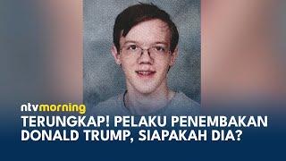 FBI Ungkap Identitas Pelaku Penembakan Mantan Presiden Donald Trump | NTV MORNING