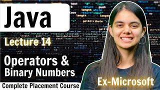 Operators & Binary Number System | Java Lecture 14