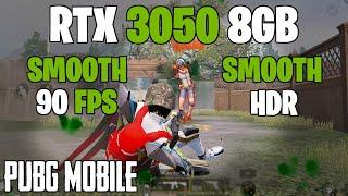 PUBG Mobile - RTX 3050 8GB - Smooth + 90 fps - 1080p