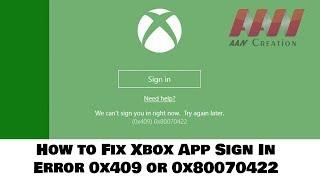 How to Fix Xbox App Sign-In Error 0x409 or 0x80070422 (Working Solution)