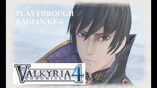 Valkyria Chronicles 4 Playthrough Bagian Ke-6 (Menyusup Gudang, Hal Duka Dan Aksi Bombardir)