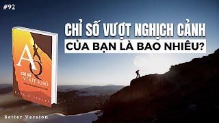 Chỉ số vượt nghịch cảnh của bạn là bao nhiêu? Sách AQ, Chỉ Số Vượt Khó – Biến khó khăn thành cơ hội