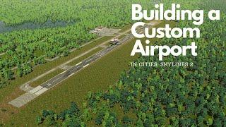 I Built a CUSTOM AIRPORT in Cities Skylines 2!