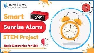 Smart Sunrise Alarm | Basic Electronics Series | Acelabs | DIY | BECK