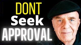 Wayne Dyer Personal Development - Don't Seek Approval of Others