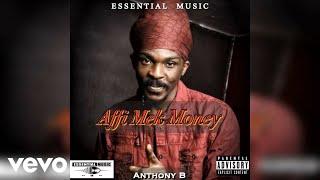 Anthony B - Affi Make Money (Official Audio)