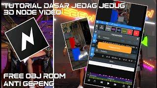 TUTORIAL DASAR JEDAG JEDUG 3D NODE VIDEO || OBJEK 3D NV