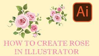 Rose Flower In Adobe Illustrator cc2021 | Easy Tutorials | Indian Musk |