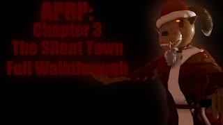 APRP: Chapter 3 "The Silent Town" | Full Walkthrough