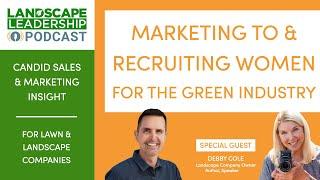 Marketing to & Recruiting Women for the Green Industry [Podcast]