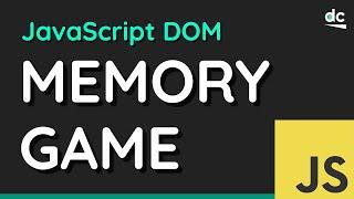 Learn the JavaScript DOM With This Project - Memory Game