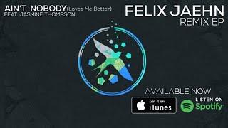 Felix Jaehn ft Jasmine Thompson - Ain't Nobody (Loves Me Better) Extended Mix