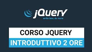 Corso JQUERY Completo in 2 ore - JQuery Tutorial Italiano
