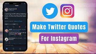 How to Make Twitter Quotes for Instagram !