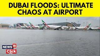 Dubai Floods Latest | Dubai News: Dubai Airport Flooded, Flights Diverted After Heavy Rain | N18V