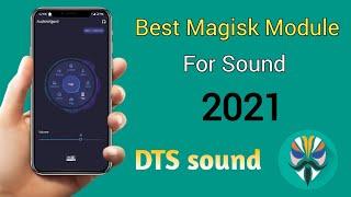 Best Magisk Module For Sound 2021 (DTS Sound) 