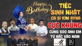 Tiệc Sinh Nhật Khủng Của CS Kim Ryna Và 500 Anh Em Từ Bắc Vào Nam Đến Dự Cùng Các Nghệ Sĩ Nổi Tiếng