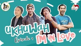 #EPISODE1 | UKHUWAH I'M IN LOVE | B3E Production | #WEBSERIES