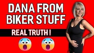 Real Truth of Dana From Biker Stuff That You Didn't Know