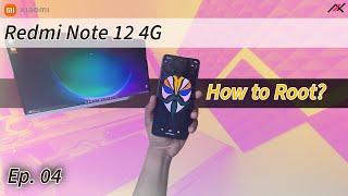 Redmi Note 12 4G - Ep 04 : How to Root using Magisk ?