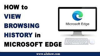 How to View Browsing History in Microsoft Edge