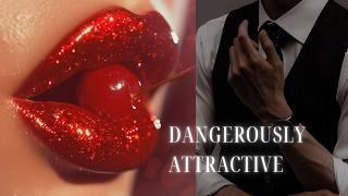 Become DANGEROUSLY Attractive (CAUTION) ️