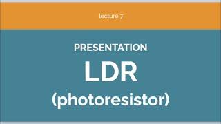 Photo resistor (LDR) | Explaination