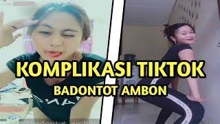 KOMPLIKASI TIKTOK RANDOM - BADONTOT AMBON