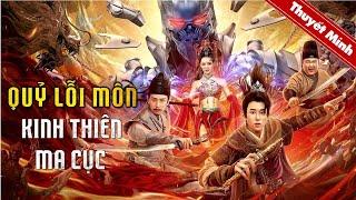 QUỶ LỖI MÔN - KINH THIÊN MA CỤC | Siêu Phẩm Cổ Trang Hành Động Võ Thuật Hấp Dẫn Nhất | PHIM LẺ 2024