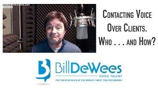 Contacting Voice Over Clients.  Who . . . and How?