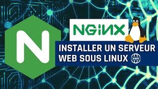 Linux : comment installer un serveur web avec Nginx ?