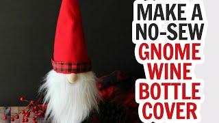 Christmas Gnome Bottle Topper - A Wine or Other Bottle Cover Done in Just Minutes!