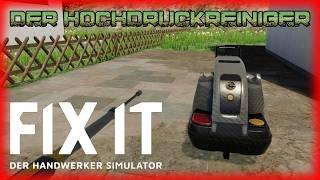 Fix It - Der Handwerker Simulator #10 Ich mache alles sauber mit Hochdruck | Let's Play