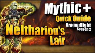 Mythic+ Neltharion's Lair | Boss & Trash Mechanics | - Dragonflight Season 2