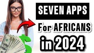 7 APPS THAT PAY YOU REAL MONEY AS AFRICAN! (make money online)