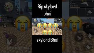 Rip skylord Bhai miss you Bhai #ripskylord