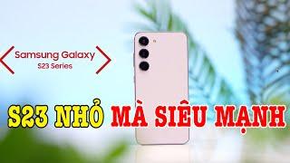 Trên tay Galaxy S23 điện thoại màn hình bé MẠNH NHẤT THẾ GIỚI Android