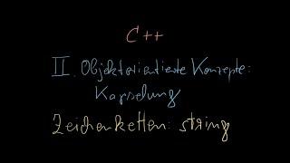 022 - Standardbibliothek: string und stringstream - Kapselung - C++ Tutorial Deutsch