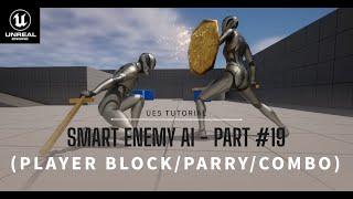 Smart Enemy AI |  (Part 19: Player Block/Parry/Combo) | Tutorial in Unreal Engine 5 (UE5)