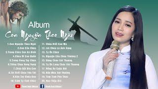 Thánh ca chọn lọc hay nhất | Album | CON NGUYỆN THEO NGÀI | Ca sĩ : Thanh Hoài