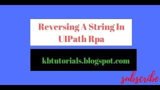 String Reversal In UiPath Rpa