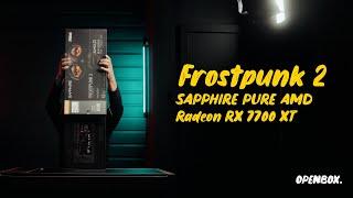 Unboxing the Frostpunk 2 Edition: SAPPHIRE PURE AMD Radeon RX 7700 XT - Ultimate Gaming GPU!