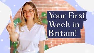 6 Things To Do Your First Week in the UK