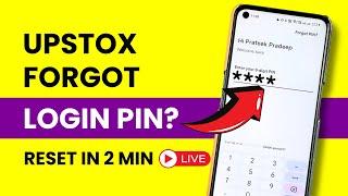 Upstox Forgot PIN - How to Change or Reset PIN in Upstox Application?