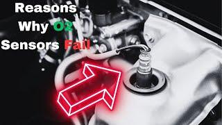 What Causes an Oxygen Sensor to Fail: Reasons Why O2 sensors Go Bad