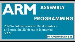 Write an ALP to add an array of 16-bit numbers and store the 32-bit result in internal RAM